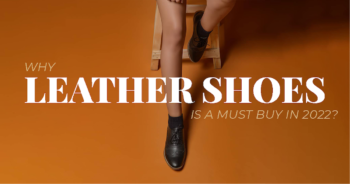 Why You Must Buy Leather Shoes In 2023?